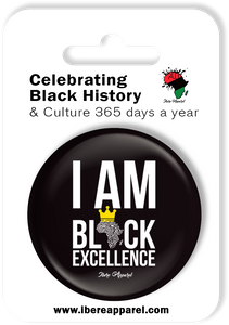 I AM BLACK EXCELLENCE  | 38MM Button Badge