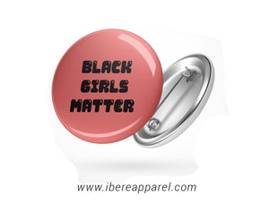 Black Girls Matter Button badge
