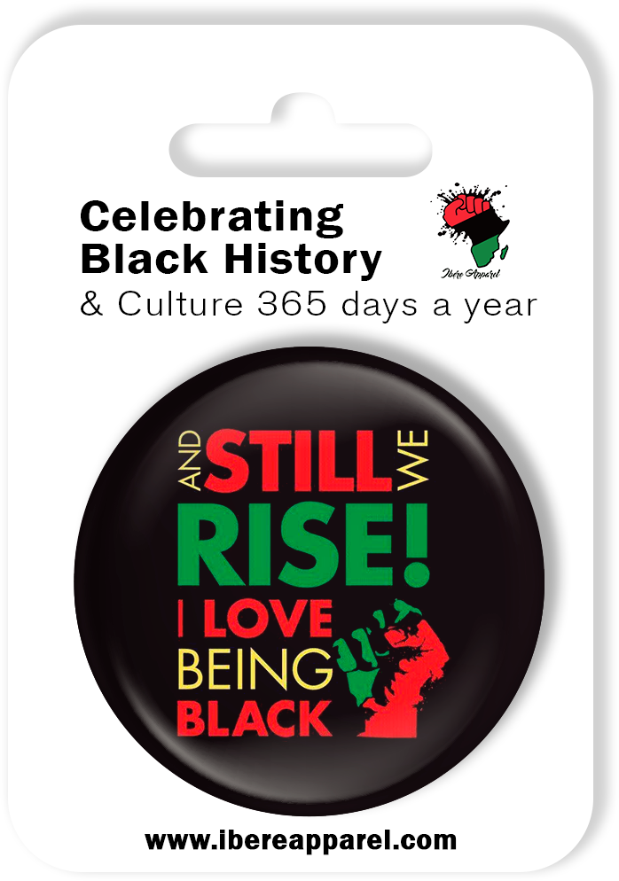 AND STILL WE RISE  | 38MM Button Badge