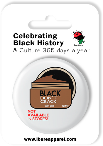 BLACK DON'T CRACK  | 38MM Button Badge