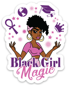 BLACK GIRL MAGIC - Die Cut Sticker