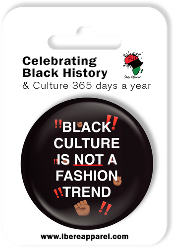 BLACK CULTURE IS NOT A FASHION TREND | 38MM Button Badge