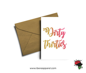 DIRTY THIRTIES |  Greeting Card