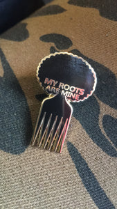 My Roots Are Mine  Pin - Ibere Apparel