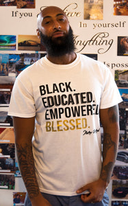 BLACK. EDUCATED. EMPOWERED. BLESSED. | UNISEX T-SHIRT